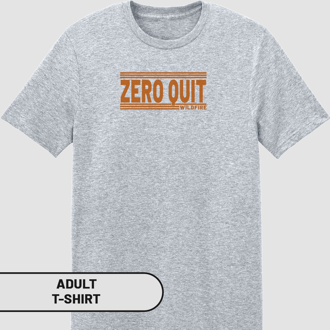 Zero Quit Wildfire Design Graphic Adult T-Shirt