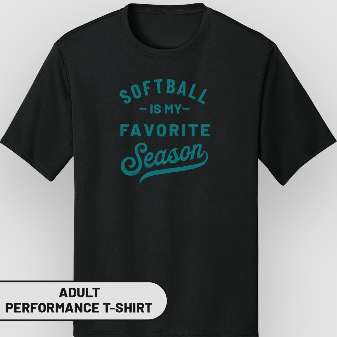 Black adult performance t-shirt with teal text "SOFTBALL IS MY FAVORITE SEASON".