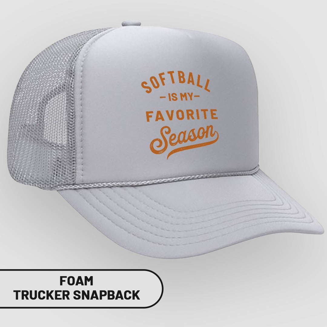 Softball Is My Favorite Season Foam Trucker Snapback