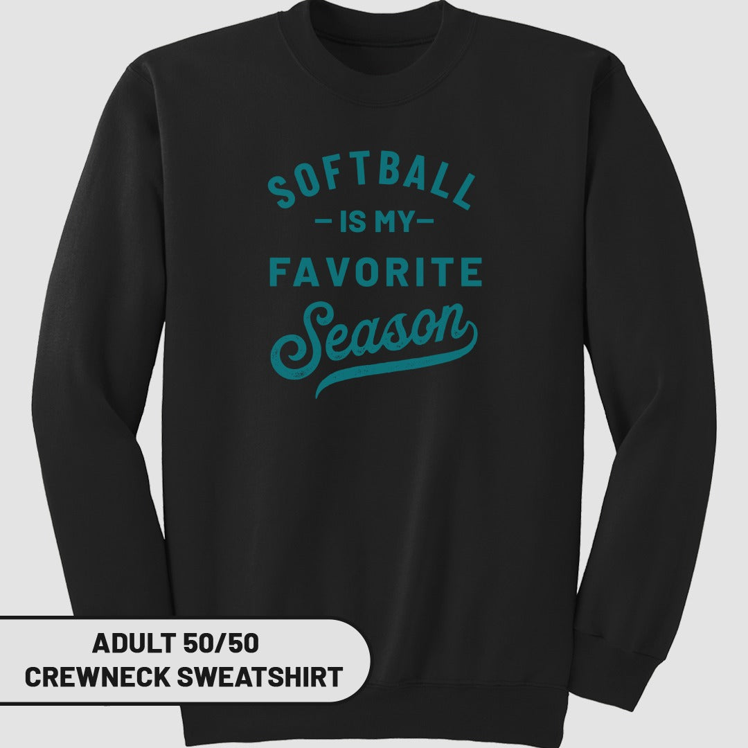 Black sweatshirt with "Softball is my favorite season" text.