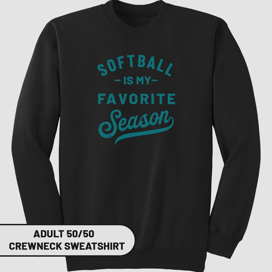 Black sweatshirt with "Softball is my favorite season" text.