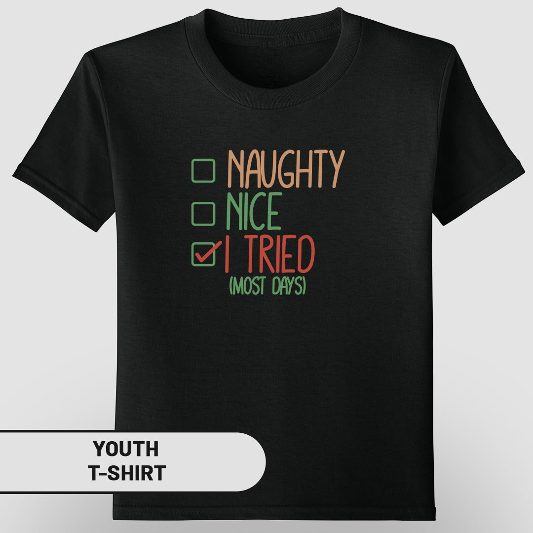 Naughty Nice I Tried Most Days Youth T-Shirt