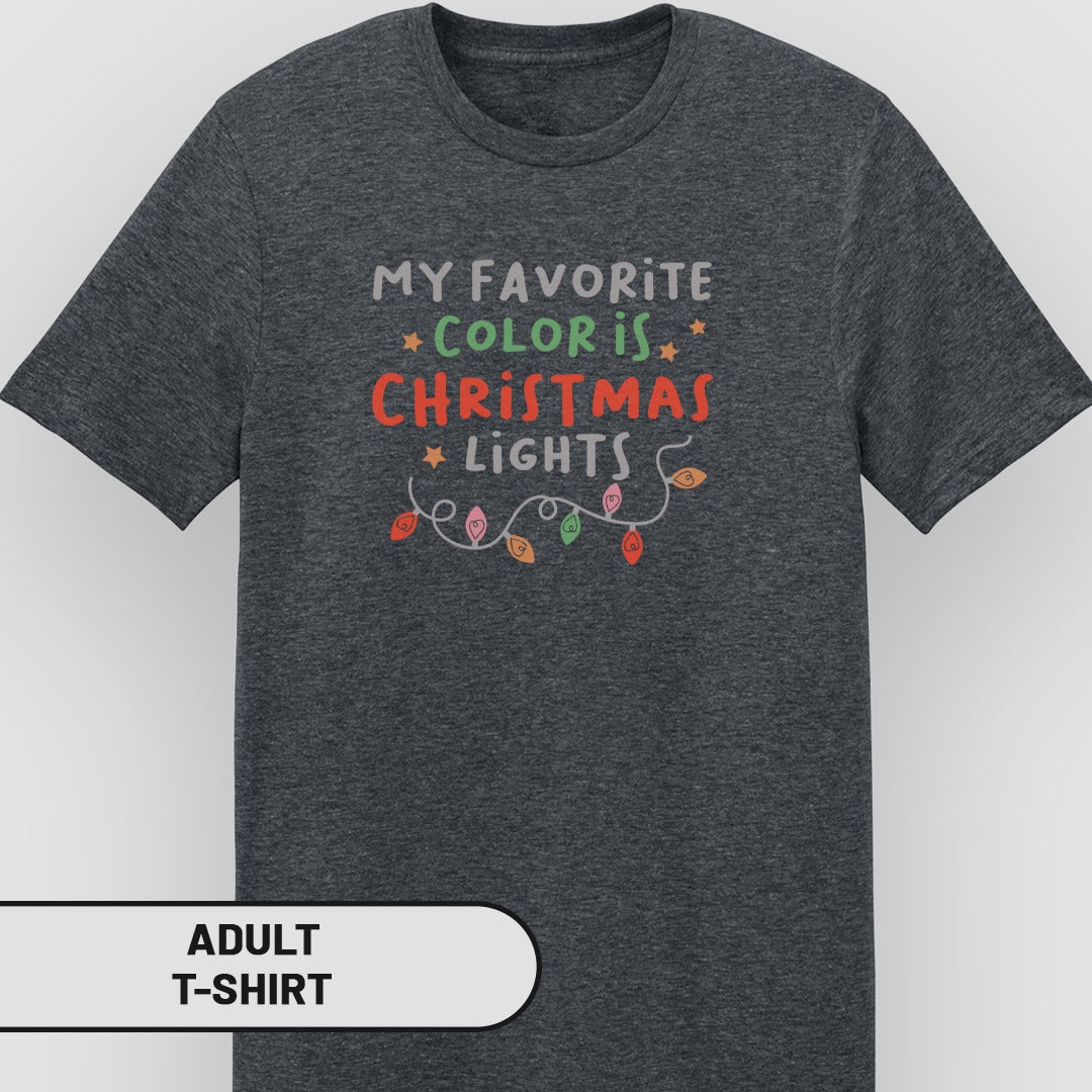 My Favorite Color Is Christmas Lights T-shirt