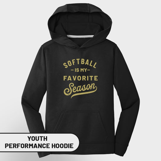 Black youth performance hoodie with "Softball is my favorite season" text.