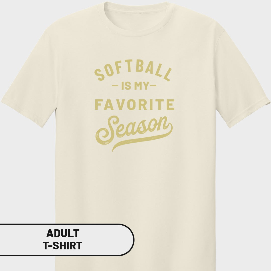 Cream adult t-shirt with "Softball is my favorite season" graphic.