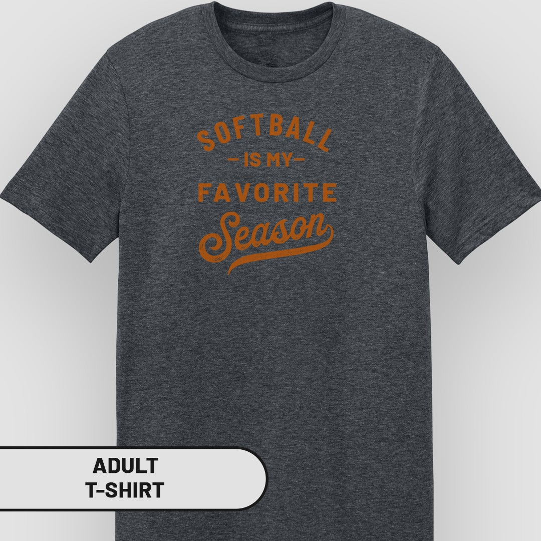 Softball Is My Favorite Season Printed Adult T-Shirt