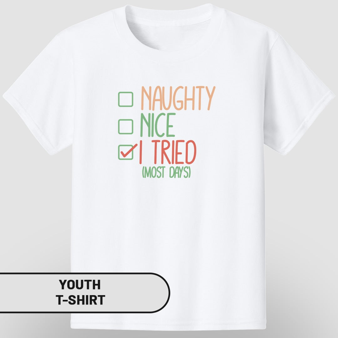 Naughty Nice I Tried Most Days Youth T-Shirt