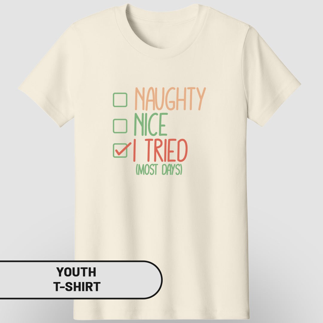 Naughty Nice I Tried Most Days Youth T-shirt