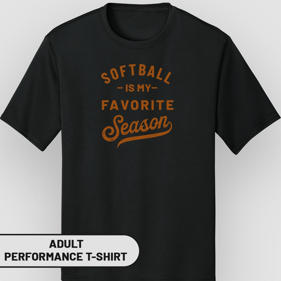Softball Is My Favorite Season Adult Performance T-Shirt