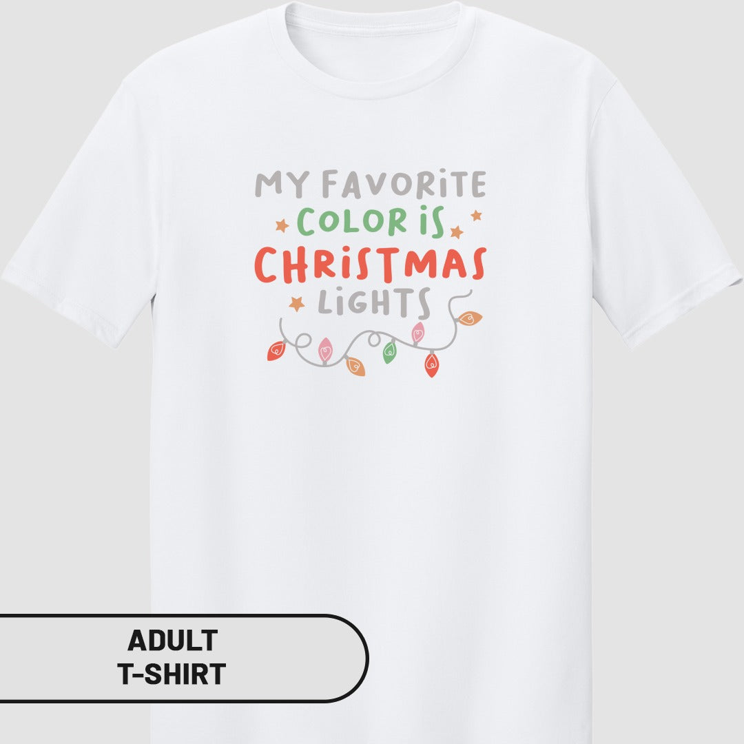 My Favorite Color Is Christmas Lights Adult T-Shirt