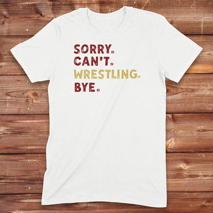 Infinity Design Co Adult Clothing Adult - Sorry Can't Wrestling Bye | FYW-003