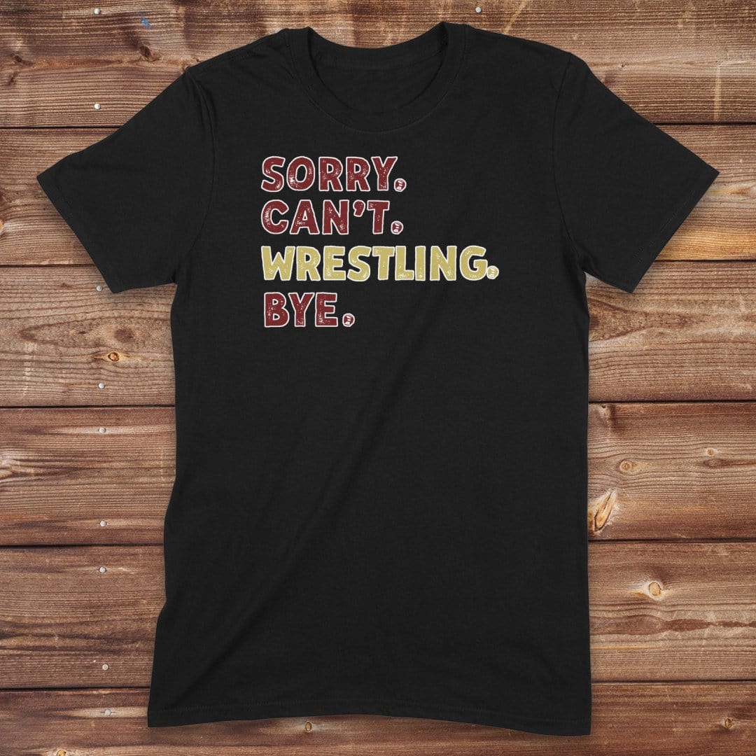 Infinity Design Co Adult Clothing Adult - Sorry Can't Wrestling Bye | FYW-003
