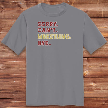 Infinity Design Co Adult Clothing Adult - Sorry Can't Wrestling Bye | FYW-003