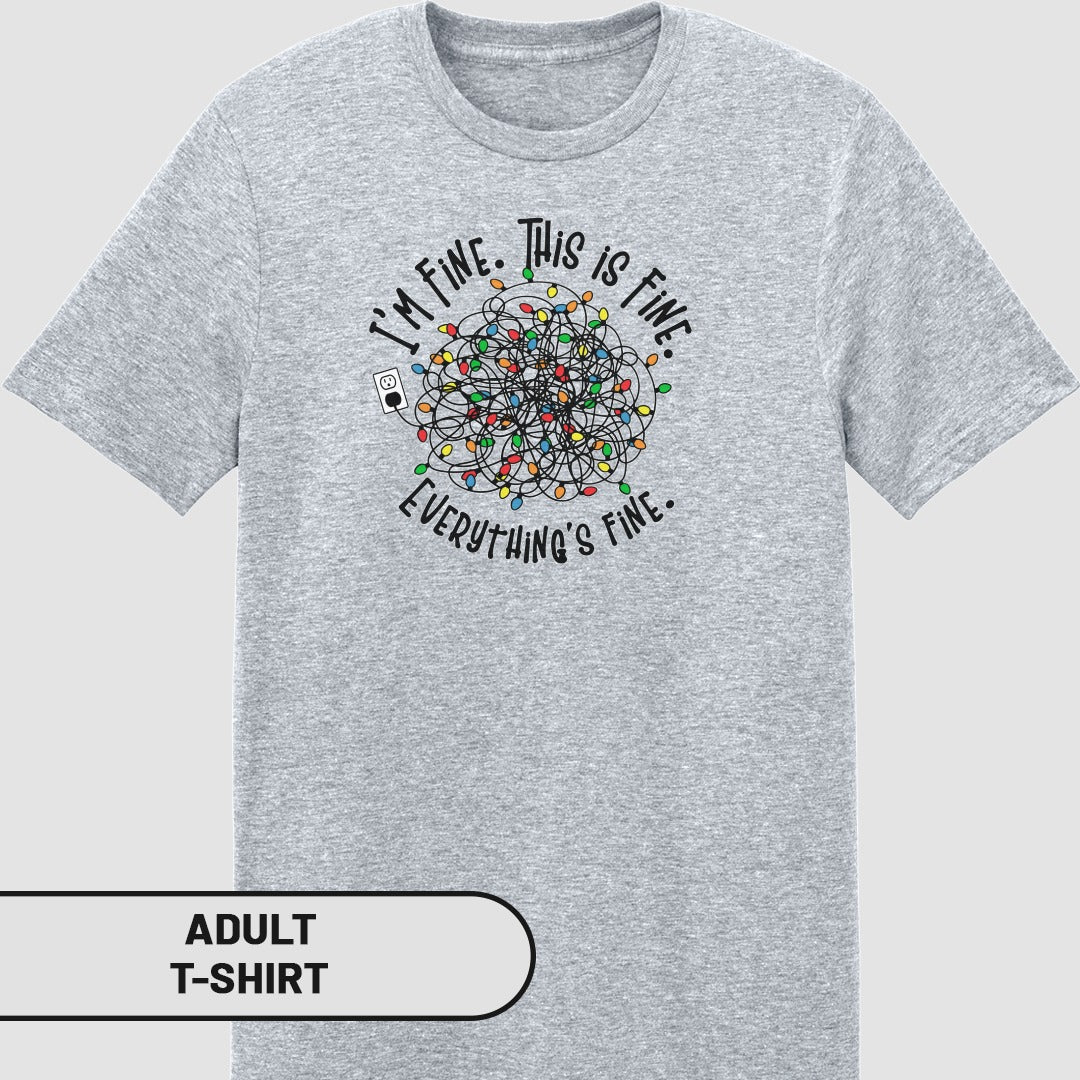 I'm Fine This is Fine Everything's Fine T-Shirt