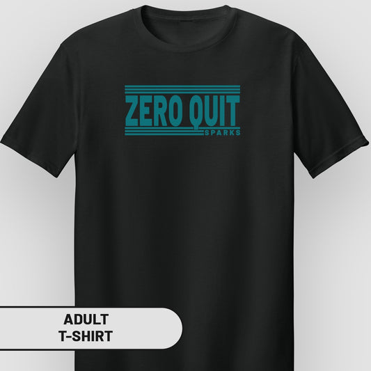 Black adult t-shirt with teal "ZERO QUIT" and "SPARKS" text.