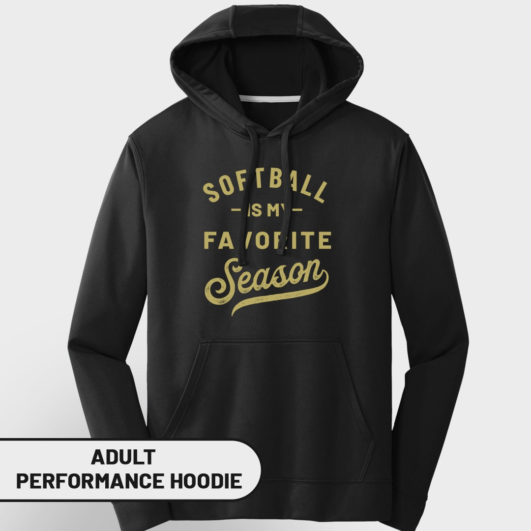 Black adult performance hoodie with "Softball Is My Favorite Season" graphic.