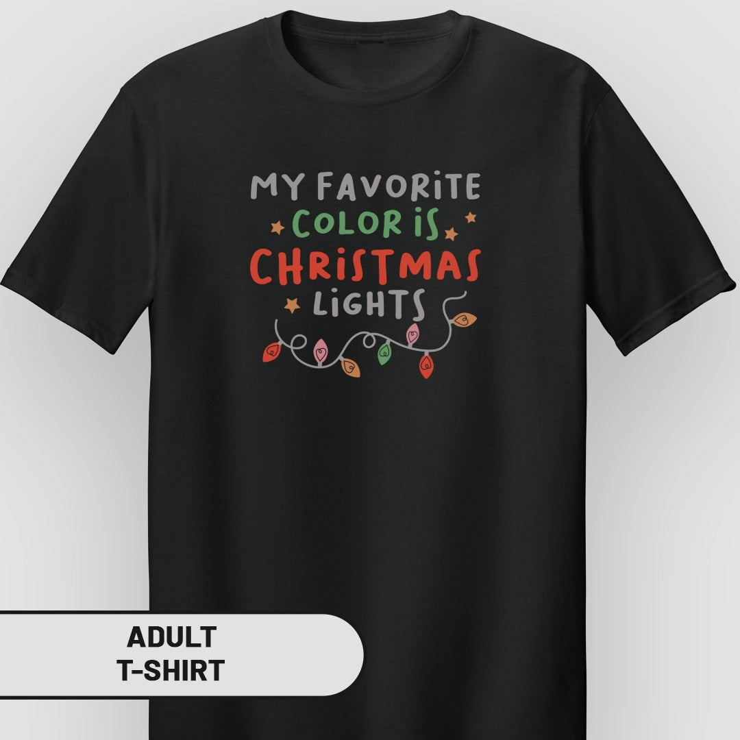 My Favorite Color Is Christmas Lights Adult T-Shirt
