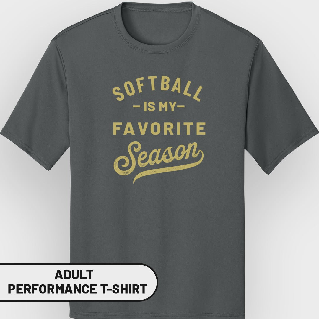 Dark gray adult performance t-shirt with "Softball is my favorite season" graphic.