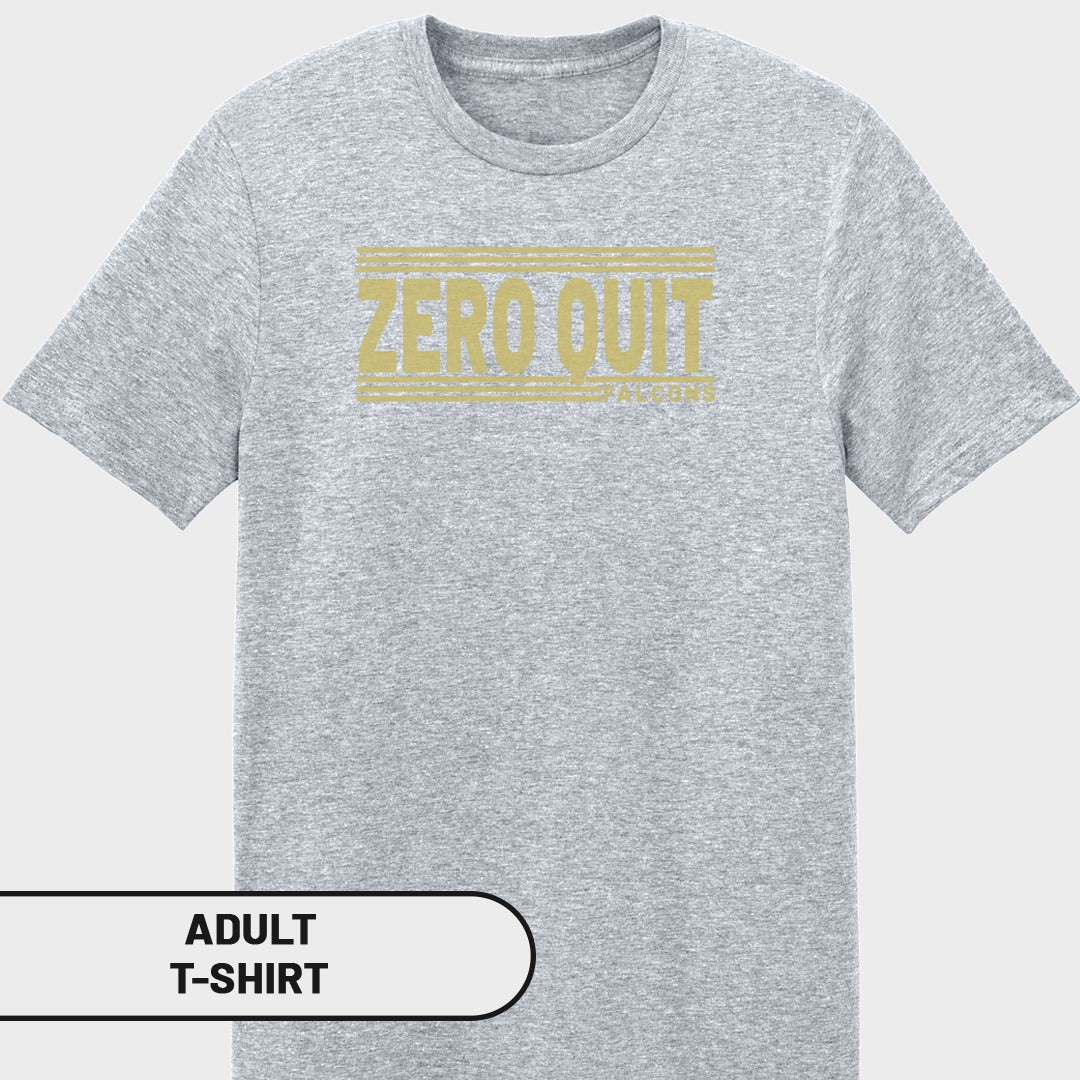 Gray adult t-shirt with yellow "ZERO QUIT" text and smaller text underneath.