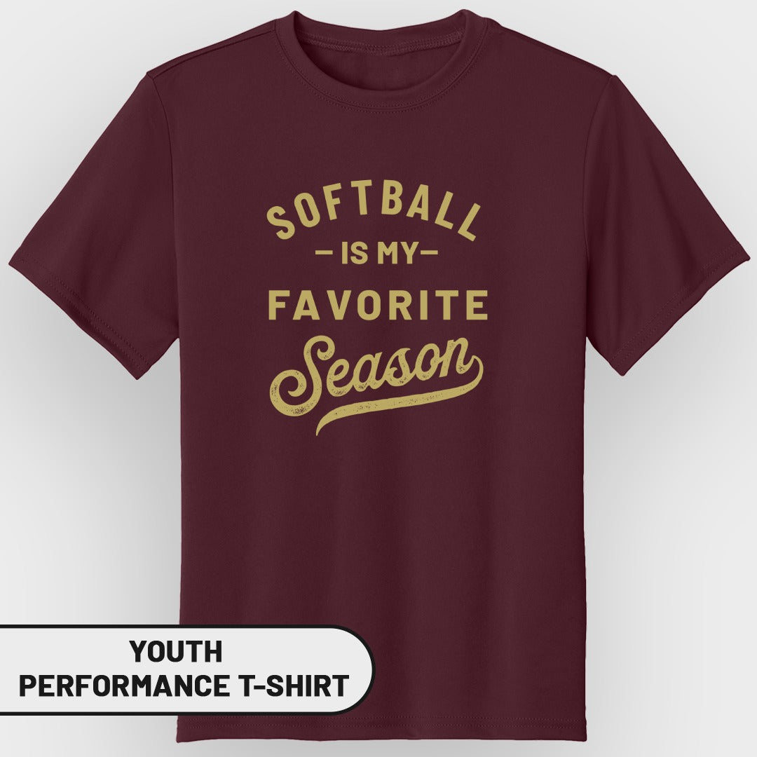 Maroon youth performance t-shirt with "Softball is my favorite season" text.