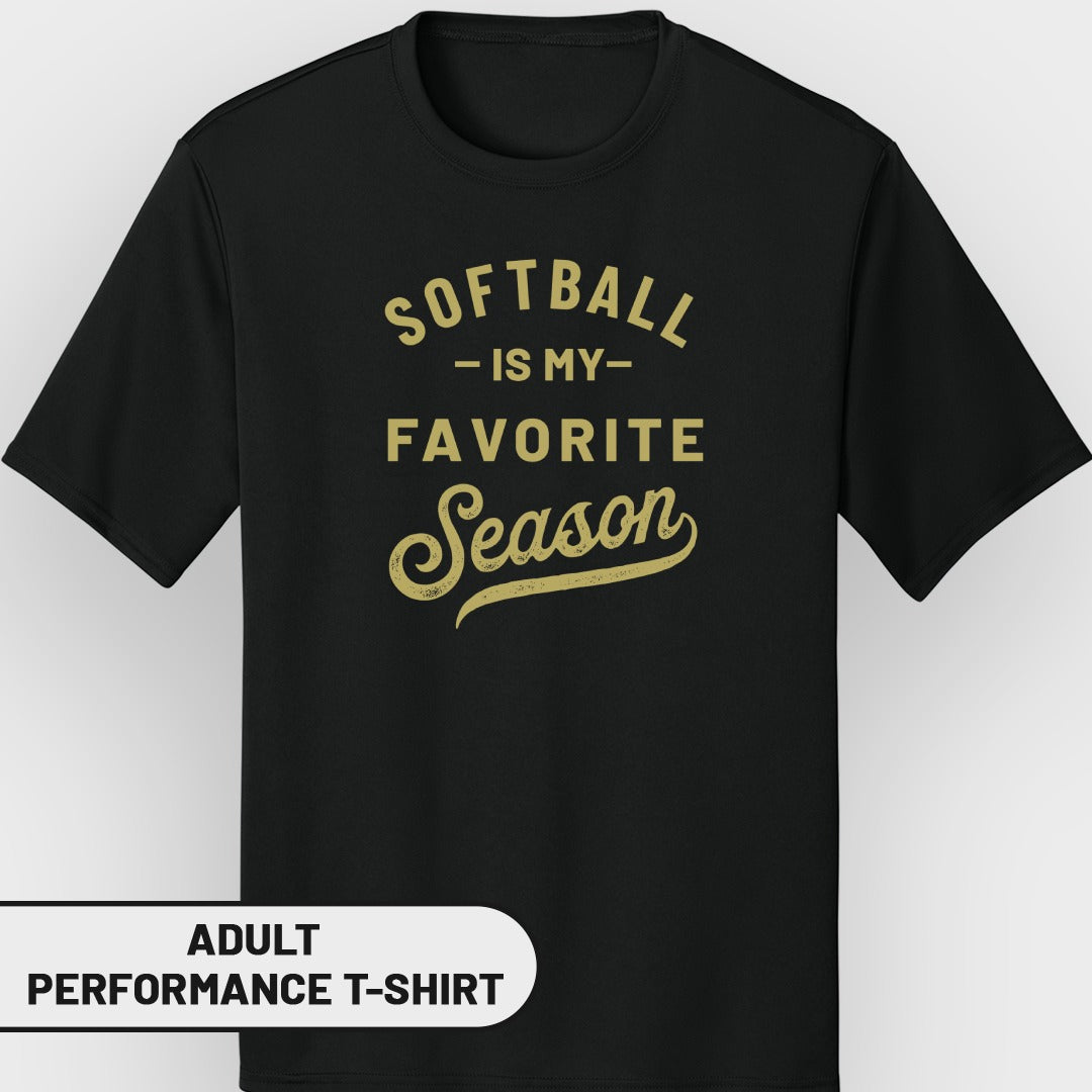 Black adult performance t-shirt with "Softball Is My Favorite Season" text.