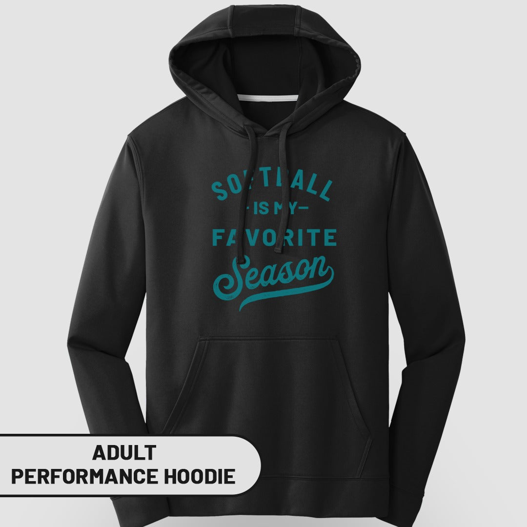 Black adult performance hoodie with "Softball is my favorite season" teal graphic.