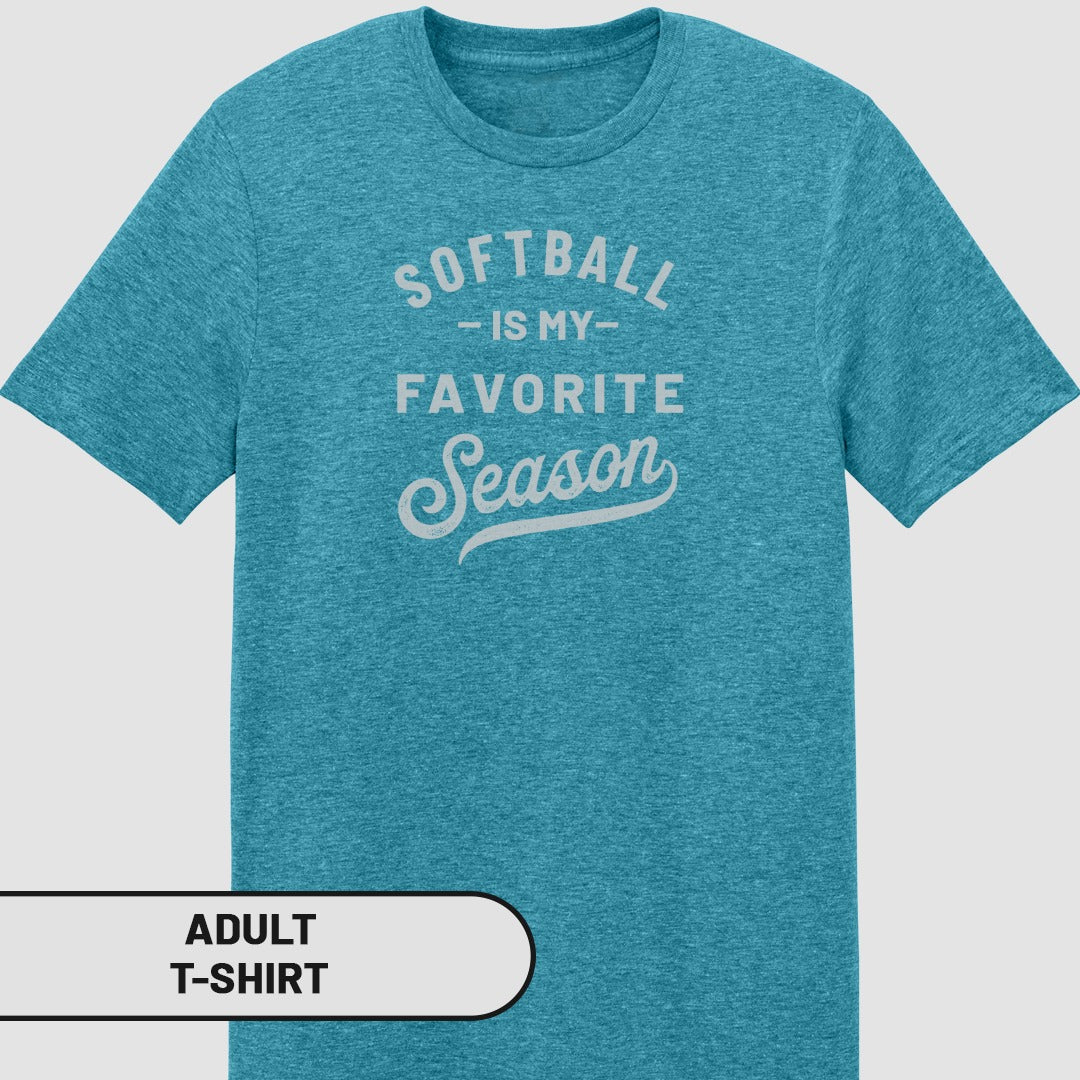 Adult t-shirt with "Softball is my favorite Season" text.