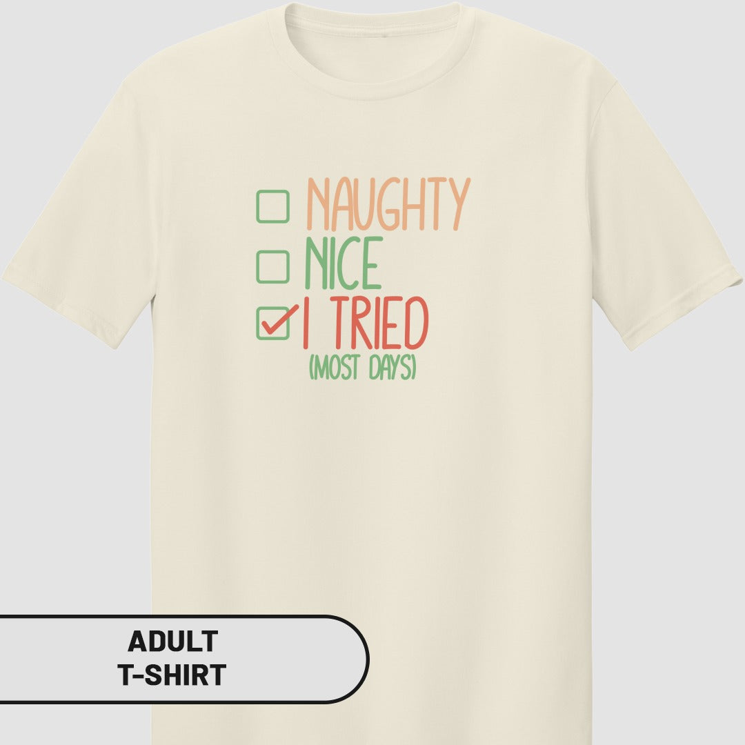 Naughty Nice I Tried (Most Days) Adult T-Shirt