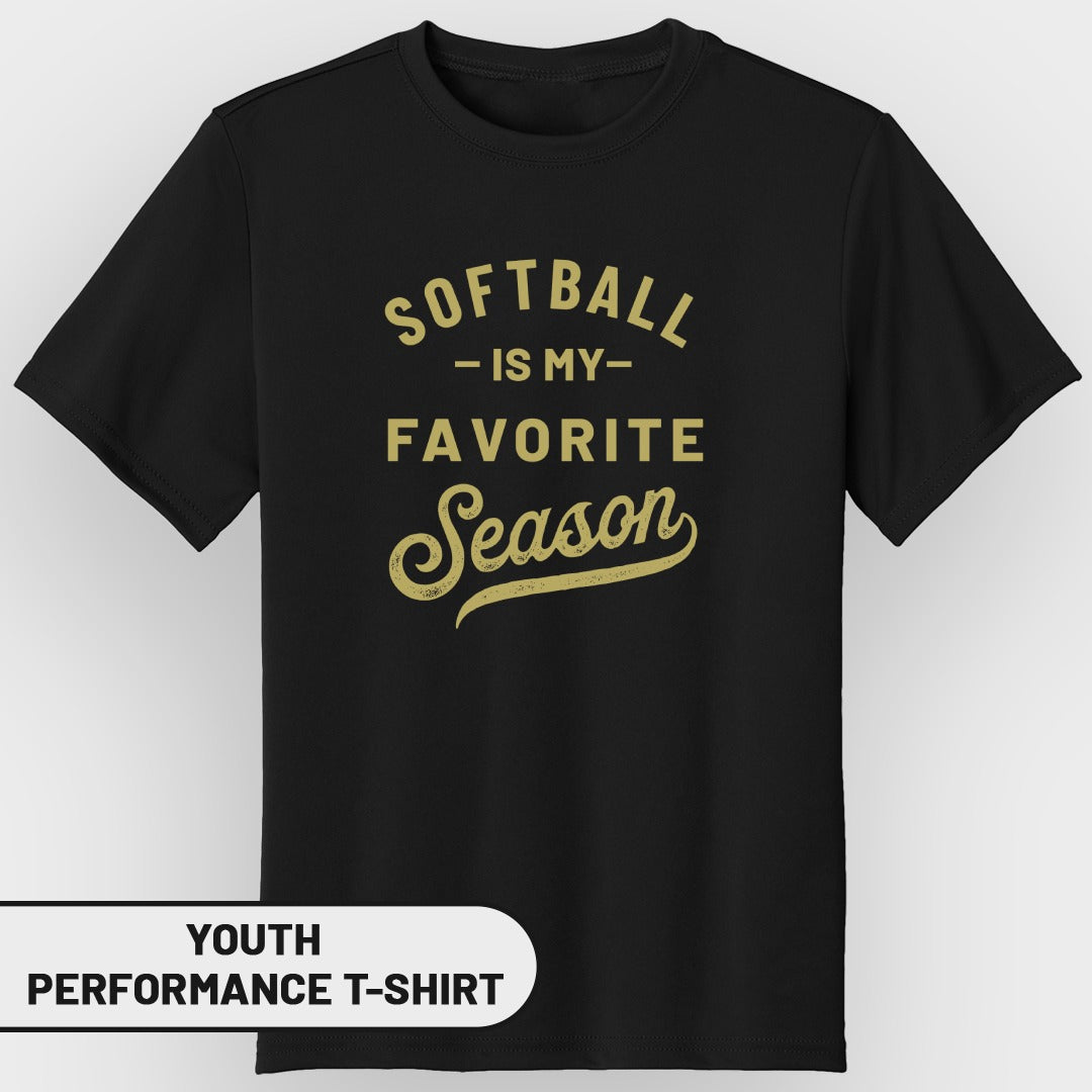 Black youth performance t-shirt with gold text reading "Softball is my favorite Season".