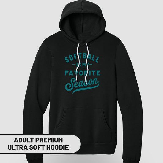 Black adult premium ultra soft hoodie with "Softball is my favorite season" text.