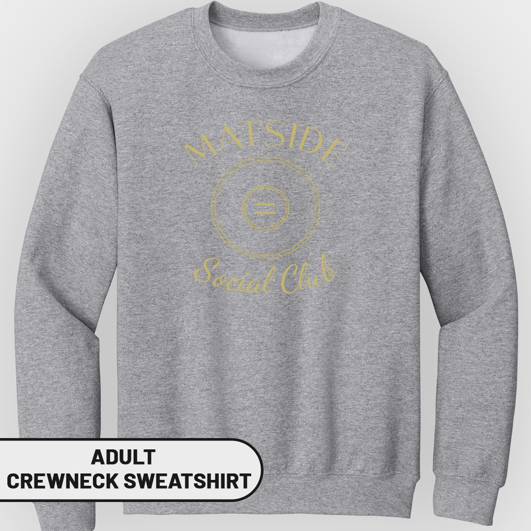 Grey adult crewneck sweatshirt with yellow "MATSIDE SOCIAL CLUB" text and logo.